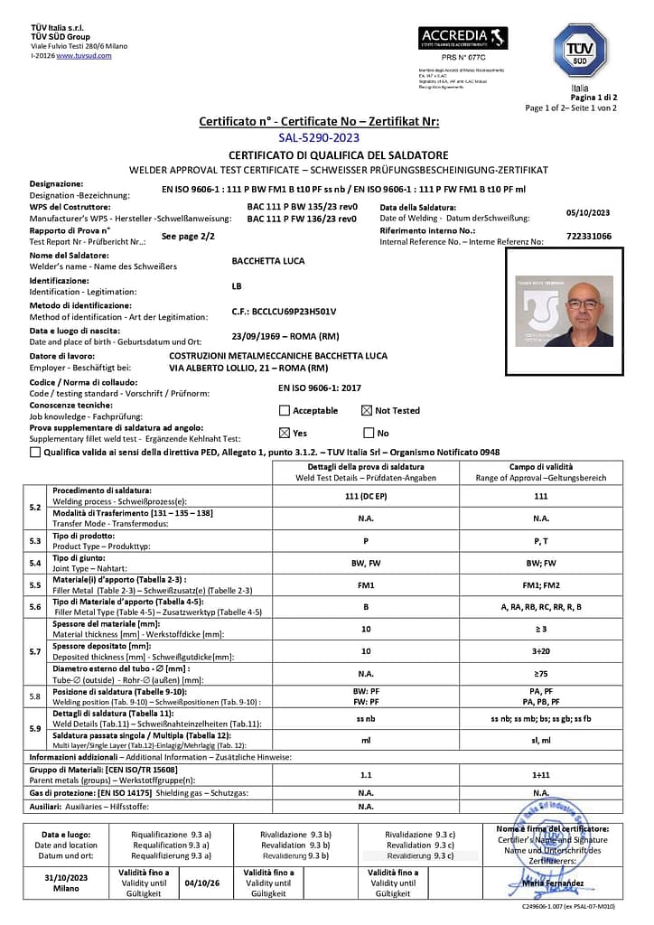 Luca Bacchetta è in possesso dei Certificati Di Qualifica Procedimento di Saldatura WPQR- WPS EN ISO 15614-1 , PROSAL-5291-2023 per la saldatura ad elettrodo e PROSAL 6112-2023 per la saldatura a filo continuo. Questi certificati indispensabili per eseguire la SALDATURA STRUTTURALE in cantiere